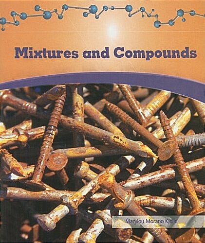 Mixtures and Compounds (Paperback)