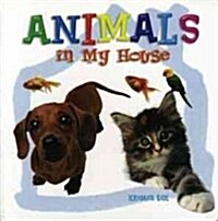 Animals in My House (Board Books)