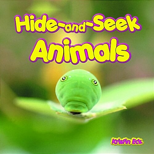Hide-And-Seek Animals (Library Binding)