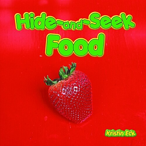 Hide-And-Seek Food (Library Binding)