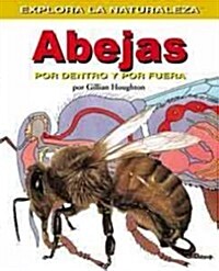 Abejas: Por Dentro Y Por Fuera (Bees: Inside and Out) = Bees (Library Binding)