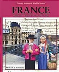 France: A Primary Source Cultural Guide (Library Binding)
