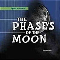 The Phases of the Moon (Library Binding)
