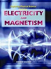 Exploring Electricity and Magnetism (Library Binding)
