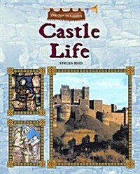 Castle Life (Library Binding)