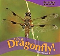 Its a Dragonfly! (Library Binding)