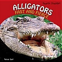 [중고] Alligators: Fast and Fierce (Library Binding)