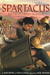 Spartacus: The Life of a Roman Gladiator (Paperback)