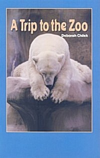 A Trip to the Zoo (Paperback)