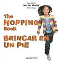 The Hopping Book / Brincar En Un Pie (Library Binding)