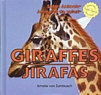 Giraffes / Jirafas (Library Binding)