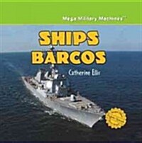 Ships / Barcos (Library Binding)