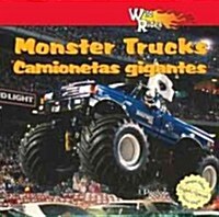Wild about Monster Trucks / Camionetas Gigantes (Library Binding)