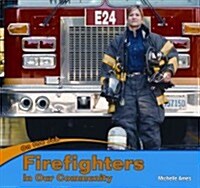 Firefighters in Our Community (Library Binding)