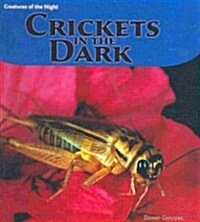 Crickets in the Dark (Library Binding)