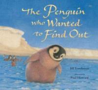 The Penguin Who Wanted to Find Out (Paperback)