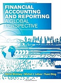 Financial Accounting and Reporting: A Global Perspective (Paperback, 3rd)