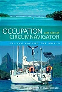 Occupation Circumnavigator : Sailing Around the World (Paperback)