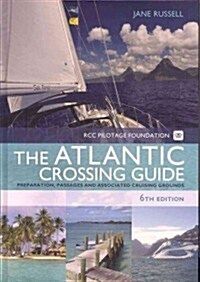 The RCC Pilotage Foundation Atlantic Crossing Guide (Hardcover, 6 Rev ed)