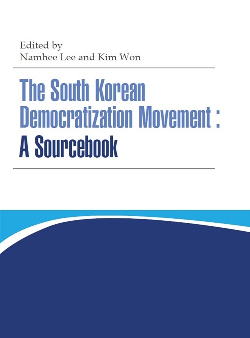 The South Korean Democratization Movement : A Sourcebook