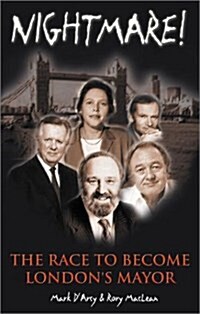 Nightmare! : The Race for Londons Mayor (Paperback)