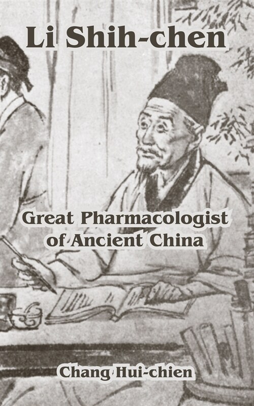 Li Shih-Chen: Great Pharmacologist of Ancient China (Paperback)