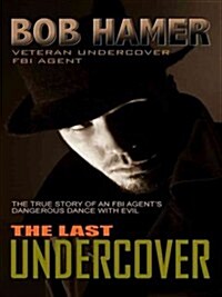 The Last Undercover (Hardcover, Large Print)