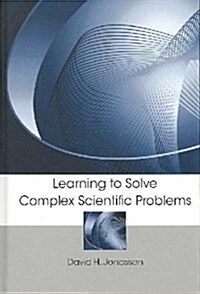 Learning to Solve Complex Scientific Problems (Hardcover)