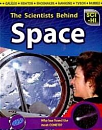 The Scientists Behind Space (Paperback)