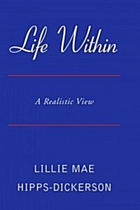 Life Within: A Realistic View (Paperback)