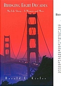 Bridging Eight Decades (Hardcover)
