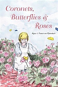 Coronets, Butterflies & Roses (Paperback)