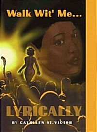 Walk Wit Me...Lyrically (Hardcover)