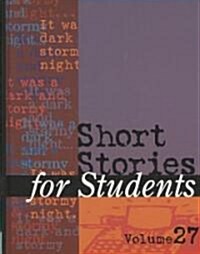 Short Stories for Students: Presenting Analysis, Context & Criticism on Commonly Studied Short Stories (Hardcover, 2010)