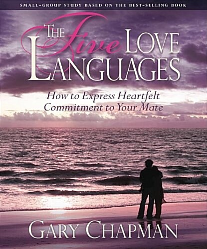 The Five Love Languages - Bible Study Book Revised: The Secret to Love That Lasts (Paperback, Small Group Stu)