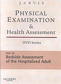 Physical Examination and Health Assessment DVD Series: DVD 18: Bedside Assessment of the Hospitalized Adult, Version 2 (Digital)