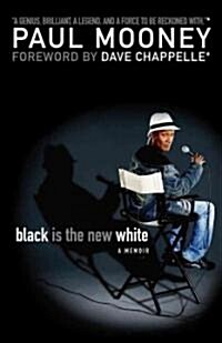 Black Is the New White (Paperback, 1st, Reprint)