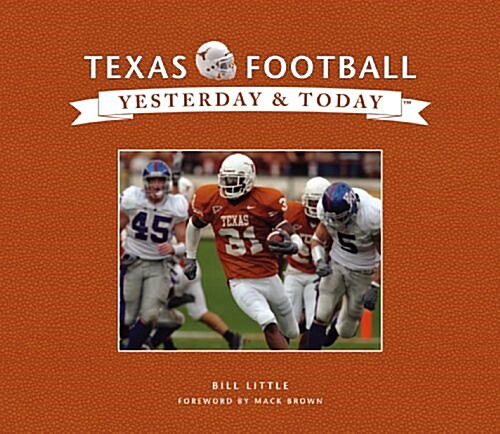 Texas Football Yesterday and Today (Hardcover)