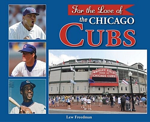 For the Love of the Chicago Cubs (Hardcover)