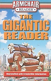 The Gigantic Reader: Overstuffed with Irresistible Information (Paperback)