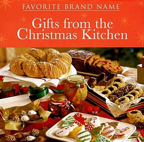 Favorite Brand Name Gifts from the Christmas Kitchen (Hardcover)