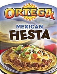 Ortega Mexican Fiesta (Hardcover)
