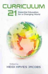 Curriculum 21 : essential education for a changing world