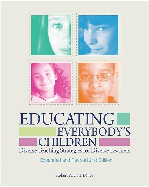 Educating Everybodys Children: Diverse Teaching Strategies for Diverse Learners, Revised and Expanded (Paperback, 2, Revised, Expand)