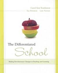 Differentiated School: Making Revolutionary Changes in Teaching and Learning (Paperback)