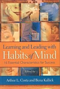 Learning and Leading with Habits of Mind: 16 Essential Characteristics for Success (Paperback)