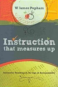 Instruction That Measures Up: Successful Teaching in the Age of Accountability (Paperback)