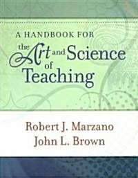 A Handbook for the Art and Science of Teaching (Paperback)