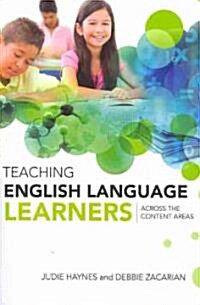 Teaching English Language Learners Across the Content Areas (Paperback)