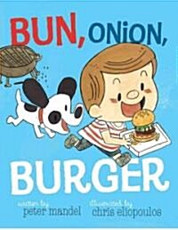 Bun, Onion, Burger (Hardcover)